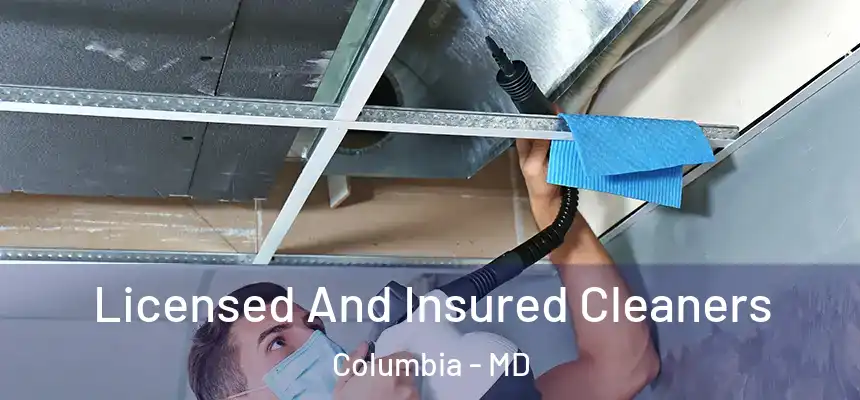 Licensed And Insured Cleaners Columbia - MD