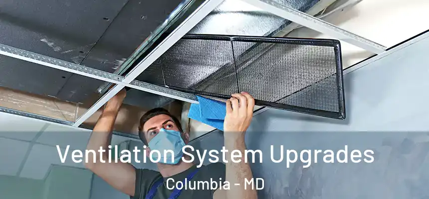  Ventilation System Upgrades Columbia - MD